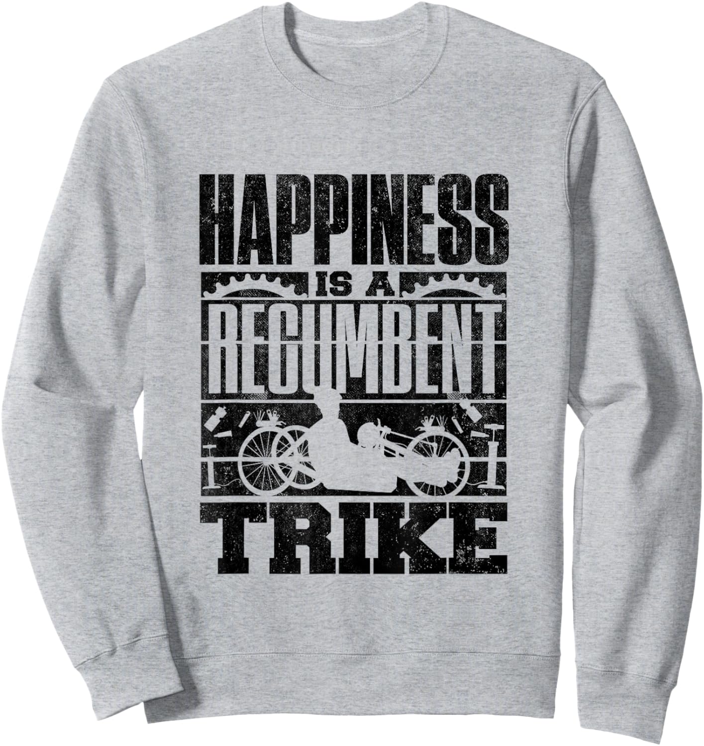 Recumbent Trike Bike Triker Happiness Is A Recumbent Trike Sweatshirt - Sweatshirt | Ash