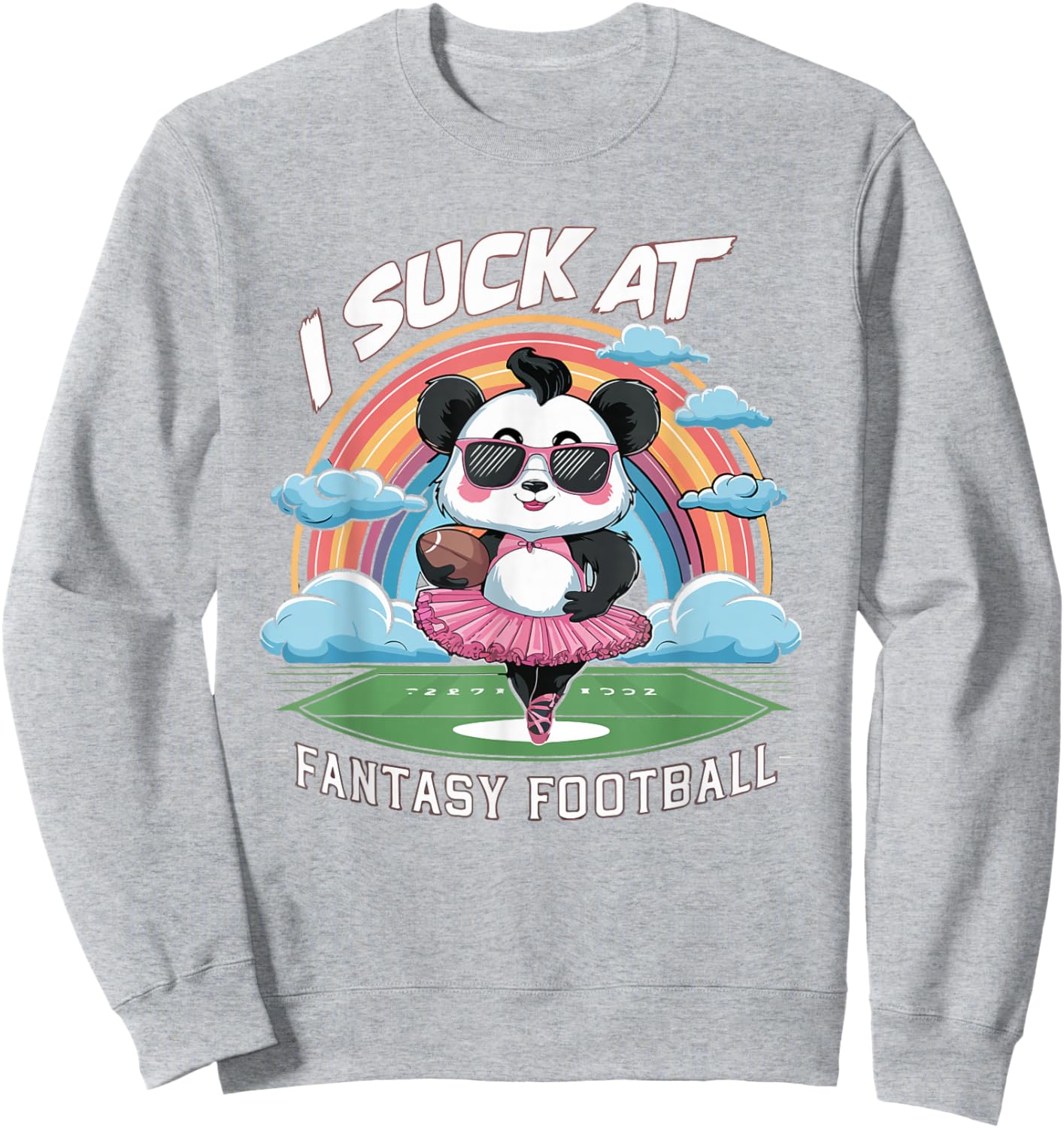 I Suck At Fantasy Football Funny Panda Rainbow Pink Loser Sweatshirt - Sweatshirt | Ash