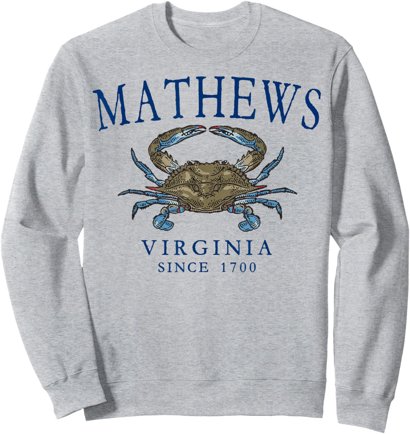 Mathews Virginia Crab Fishing Since 1700 Navy Blue Letters Sweatshirt - Sweatshirt | Ash