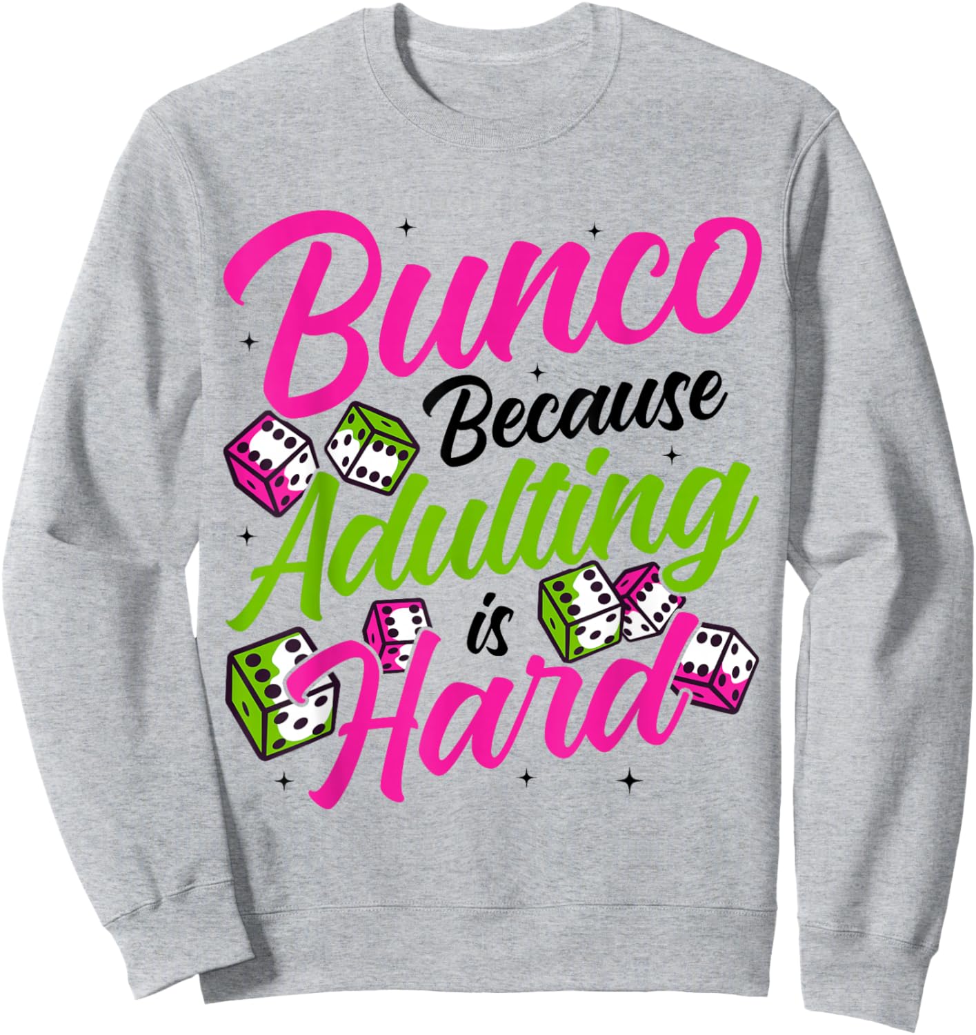 Funny Bunco Party Supplies for Bunco Sweatshirt - Sweatshirt | Ash