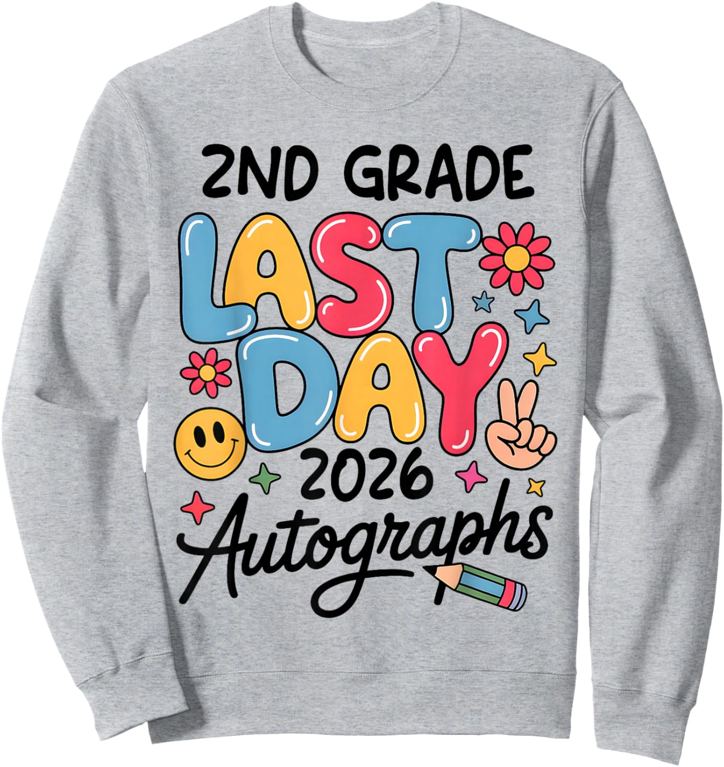 Last Day Autographs 2026 2nd Grade Last Day of School Kids Sweatshirt - Sweatshirt | Ash