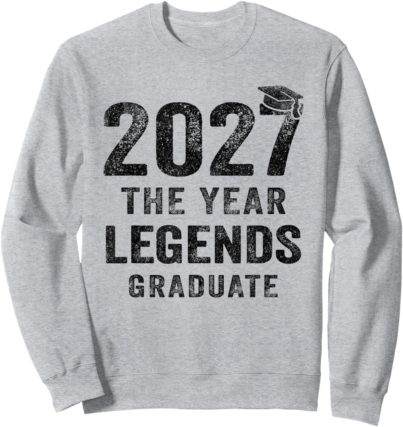 Senior 2027 The Year Legends Graduate Class of 2027 Sweatshirt - Sweatshirt | Ash