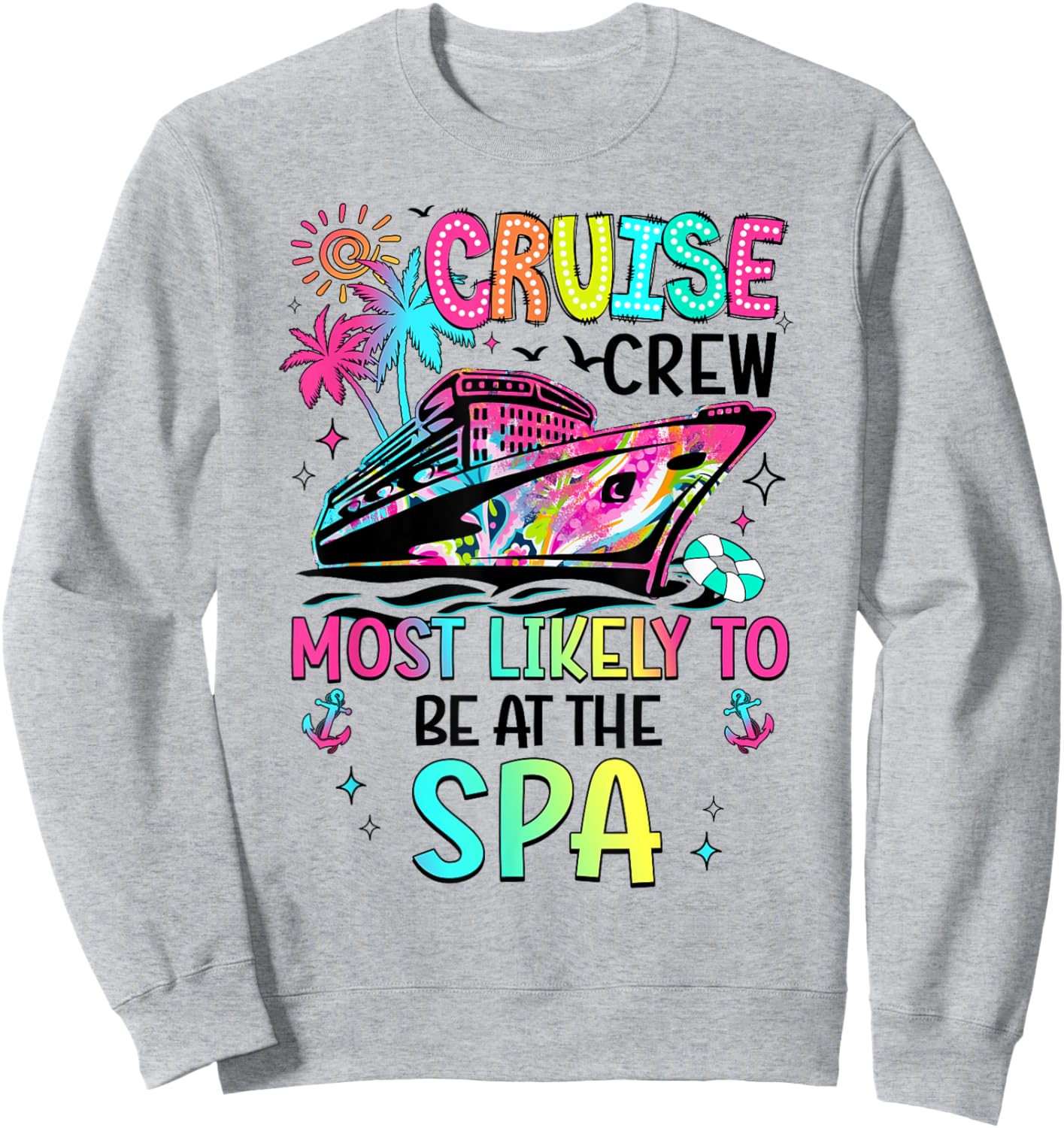 Cruise Crew Most Likely To Be At The Spa Matching Sweatshirt - Sweatshirt | Ash