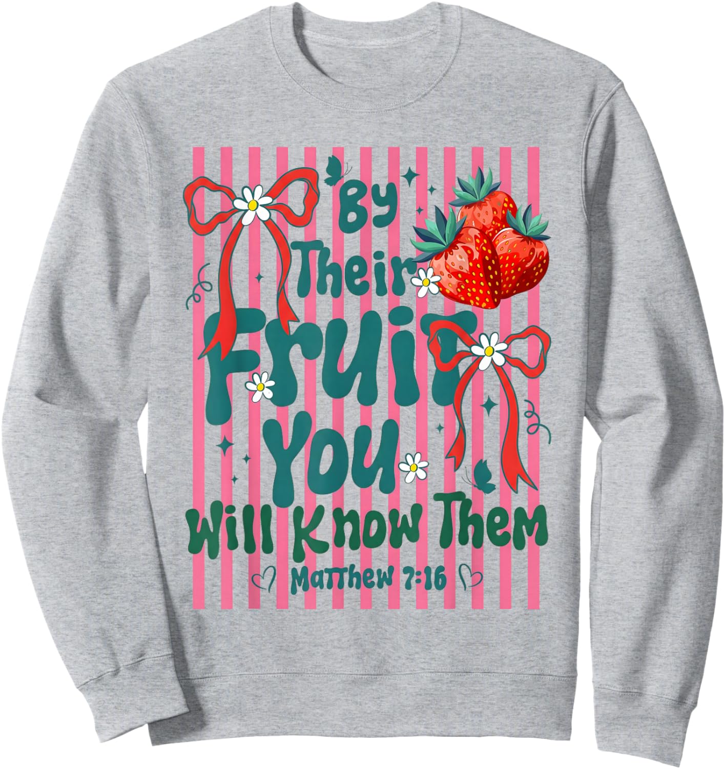 By Their Fruit You Will Know Them Christian Stripes Summer Sweatshirt - Sweatshirt | Ash