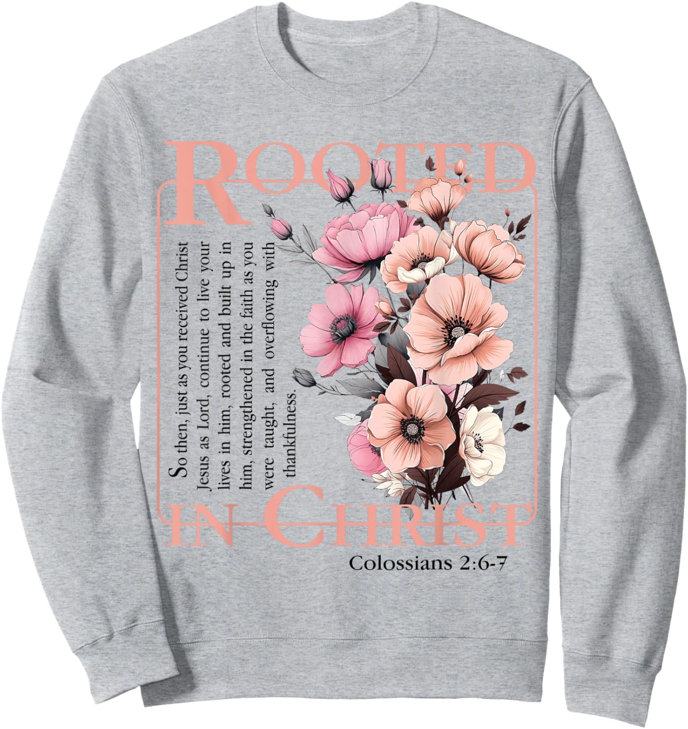 Rooted In Christ Religious Bible Verse Christian Jesus Faith Sweatshirt - Sweatshirt | Ash