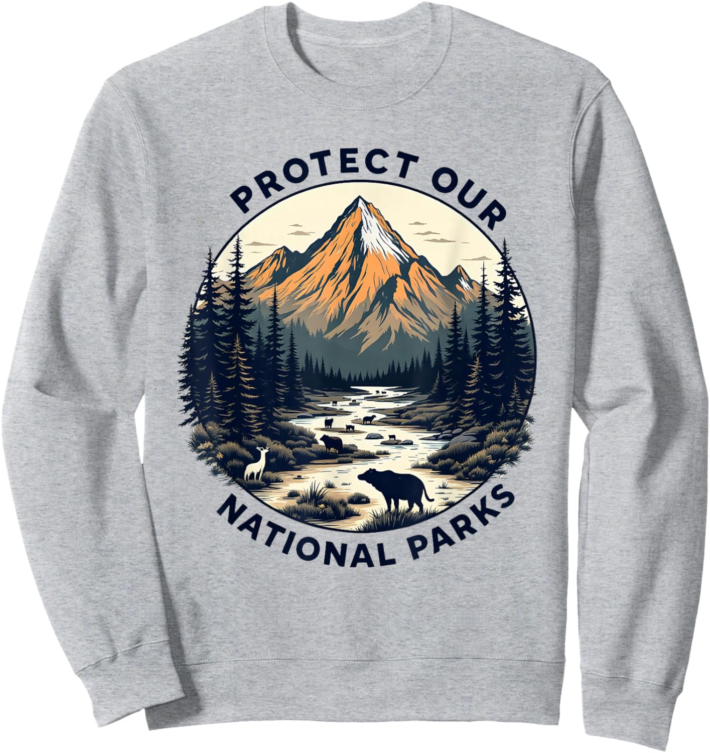 Protect Our National Parks Save the Nature Wildlife Sweatshirt - Sweatshirt | Ash