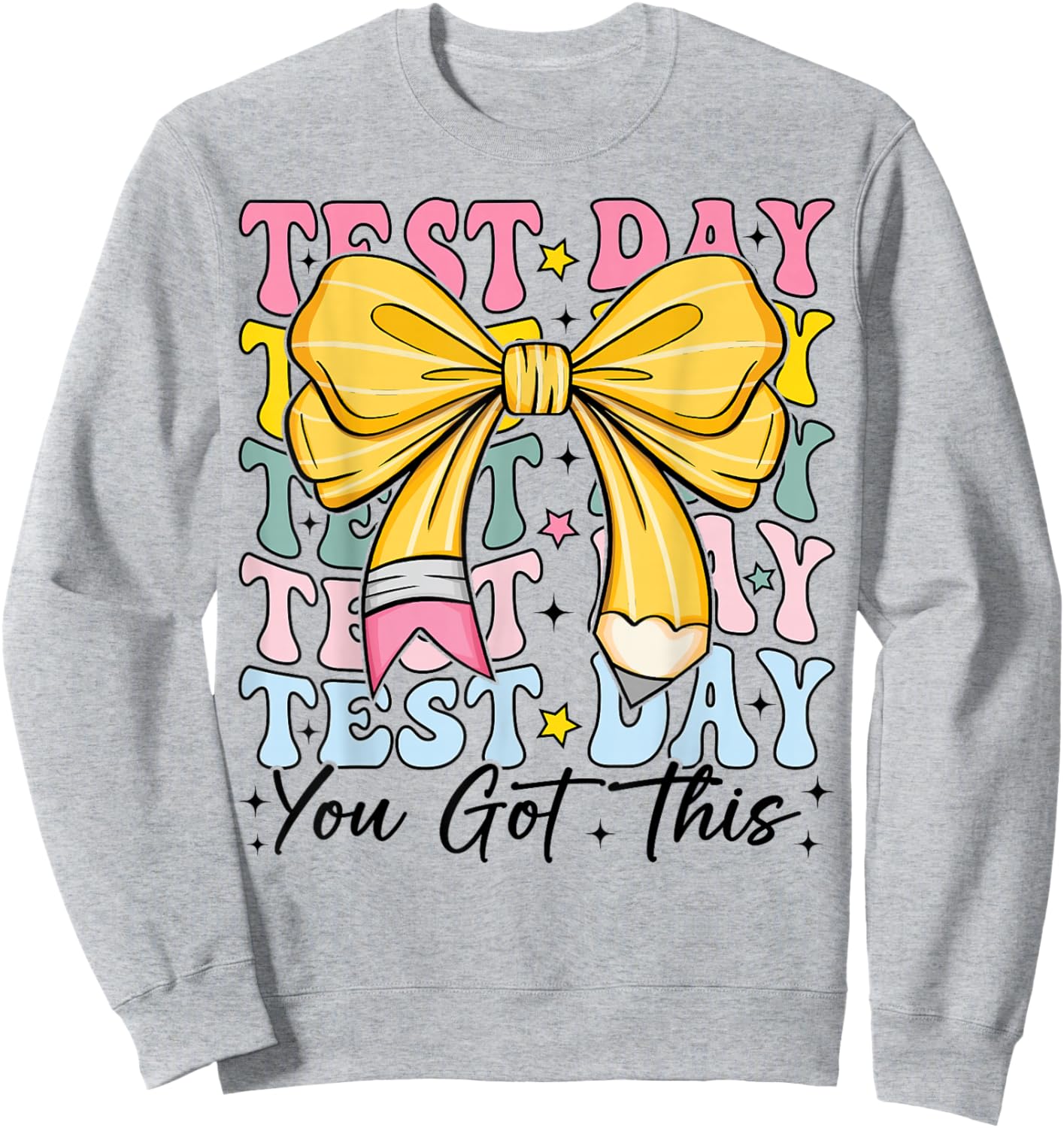Test Day You Got This Coquette Bow Teacher Testing Day Girls Sweatshirt - Sweatshirt | Ash