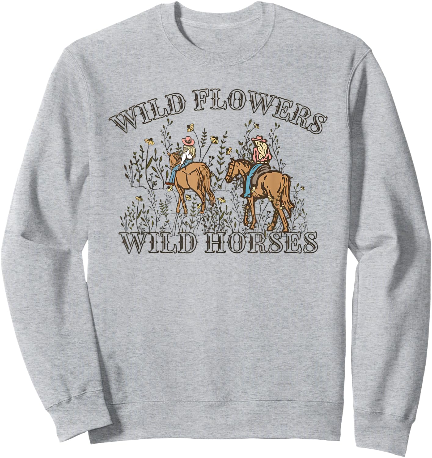 Sunset Cowgirl Riding Horse Wild Flowers - Wild Horses Sweatshirt - Sweatshirt | Ash