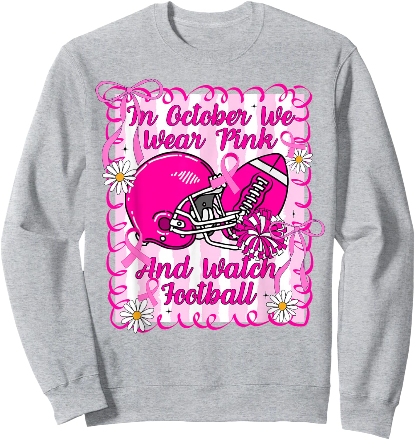 We Wear Pink in October Football Breast Cancer Awareness Sweatshirt - Sweatshirt | Ash