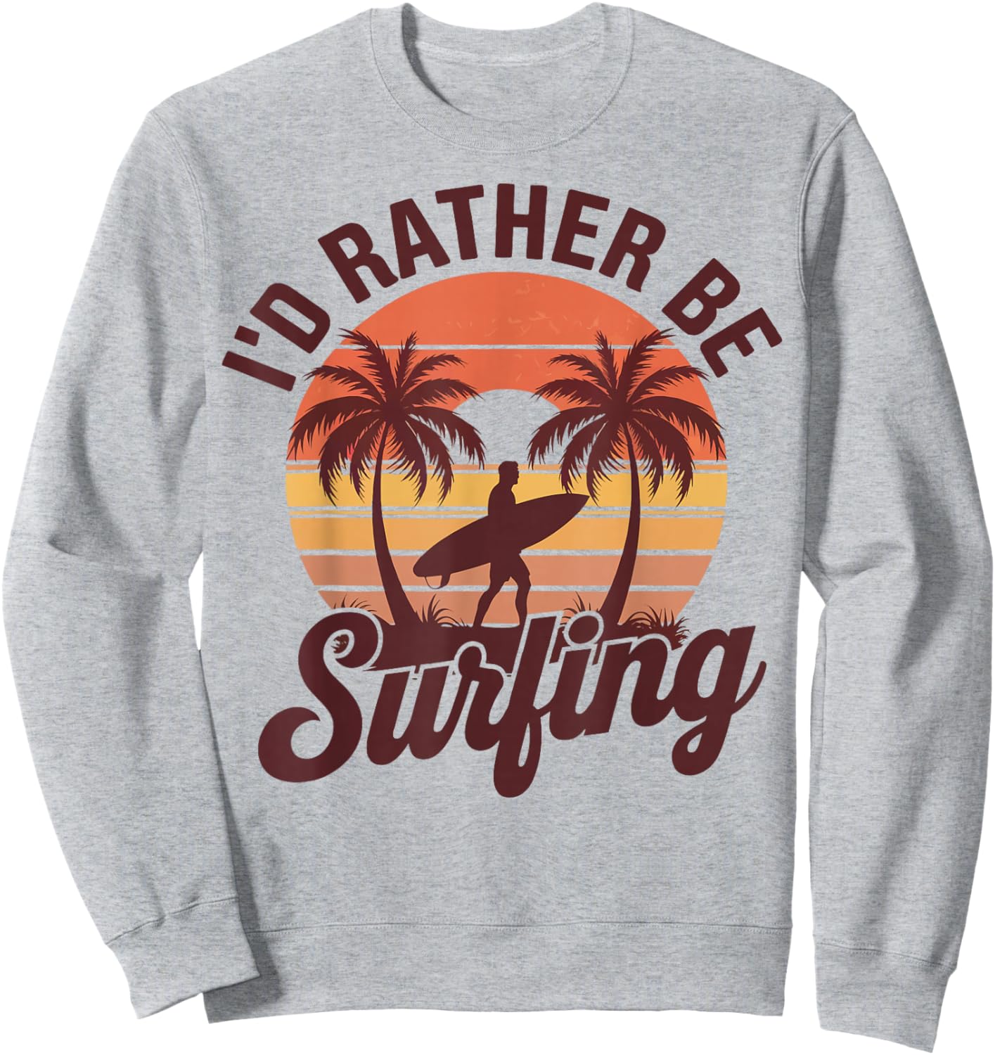 I'd Rather Be Surfing Sweatshirt - Sweatshirt | Ash