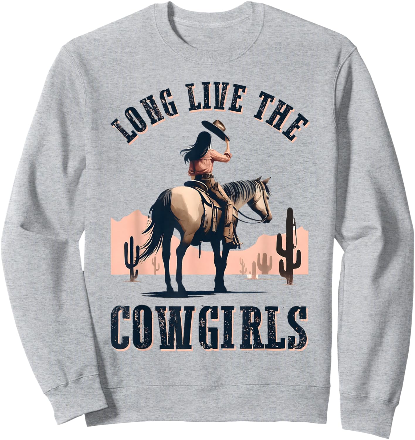 Long Live The Cowgirls Horse Riding Western Southern Women Sweatshirt - Sweatshirt | Ash