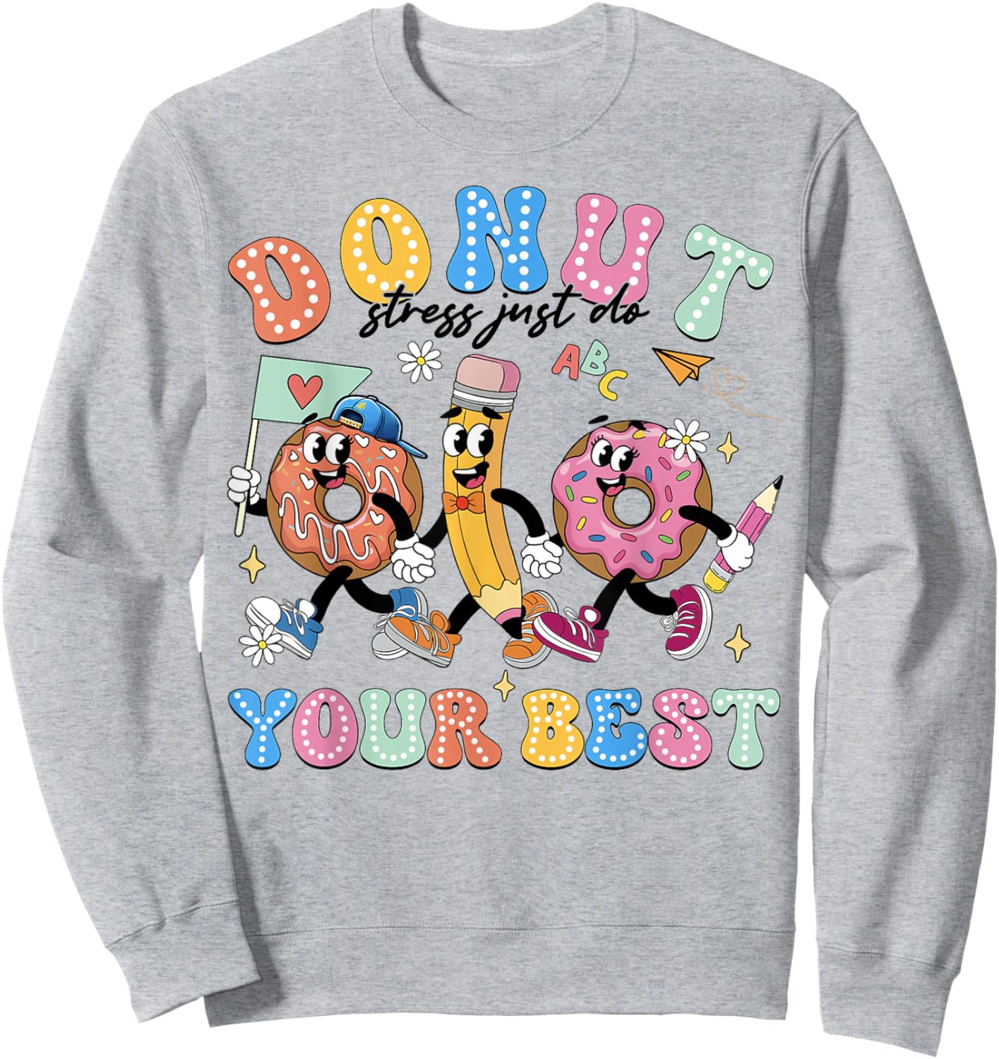 Donut Stress Just Do Your Best Groovy Testing Day Teachers Sweatshirt - Sweatshirt | Ash