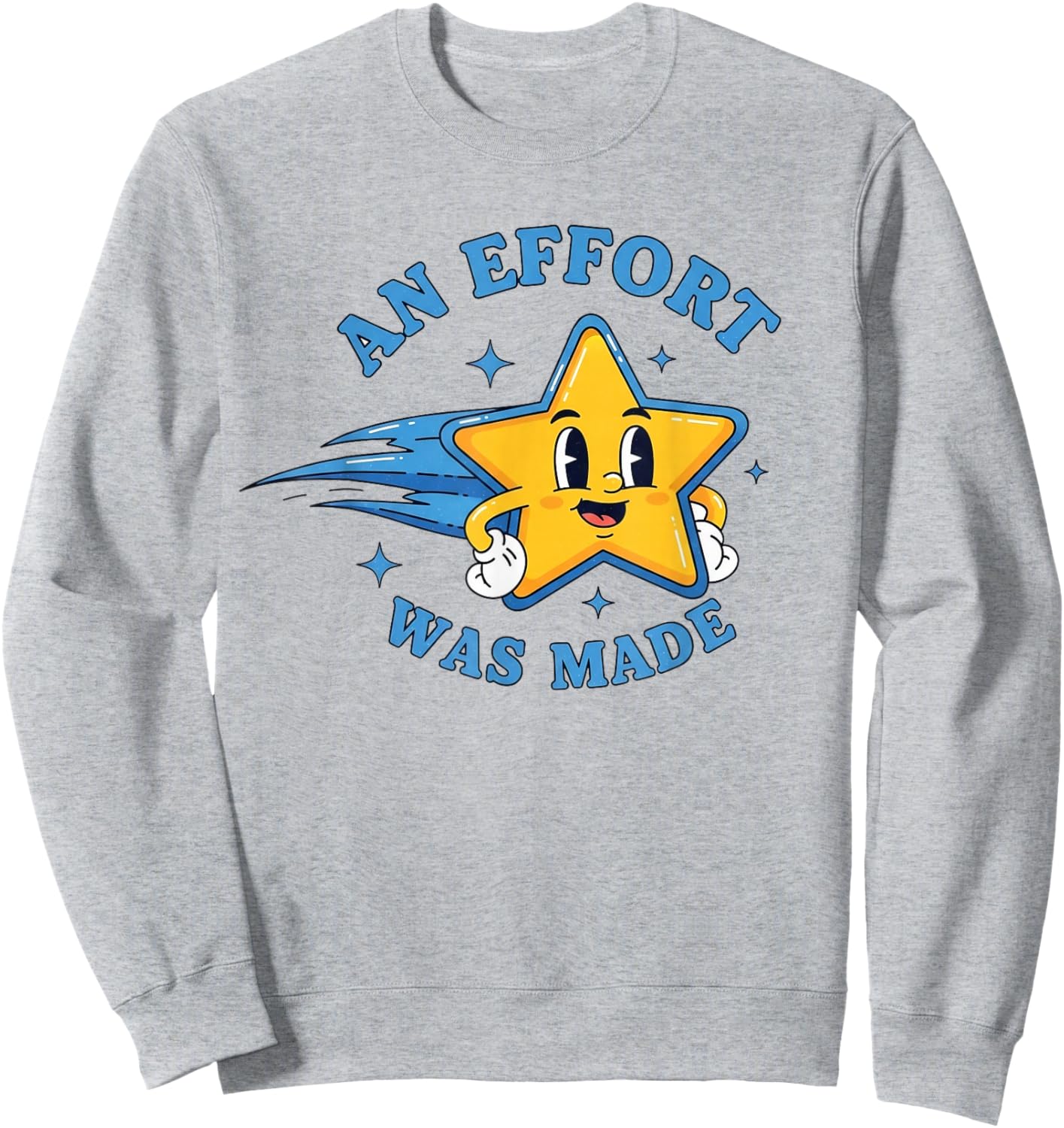 Funny an Effort was Made Vintage Sweatshirt - Sweatshirt | Ash