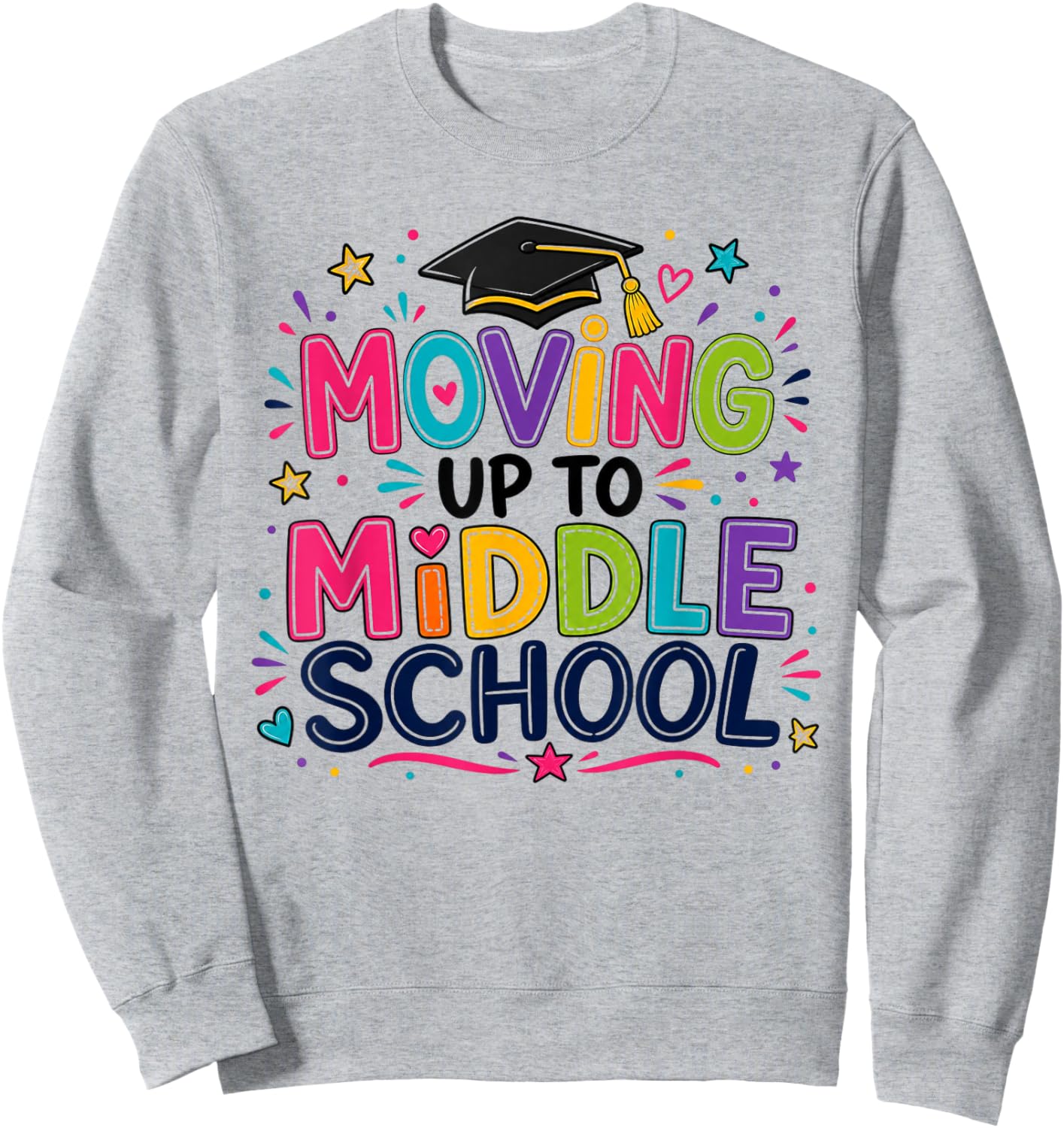Moving Up to Middle School Elementary School Graduation Girl Sweatshirt - Sweatshirt | Ash