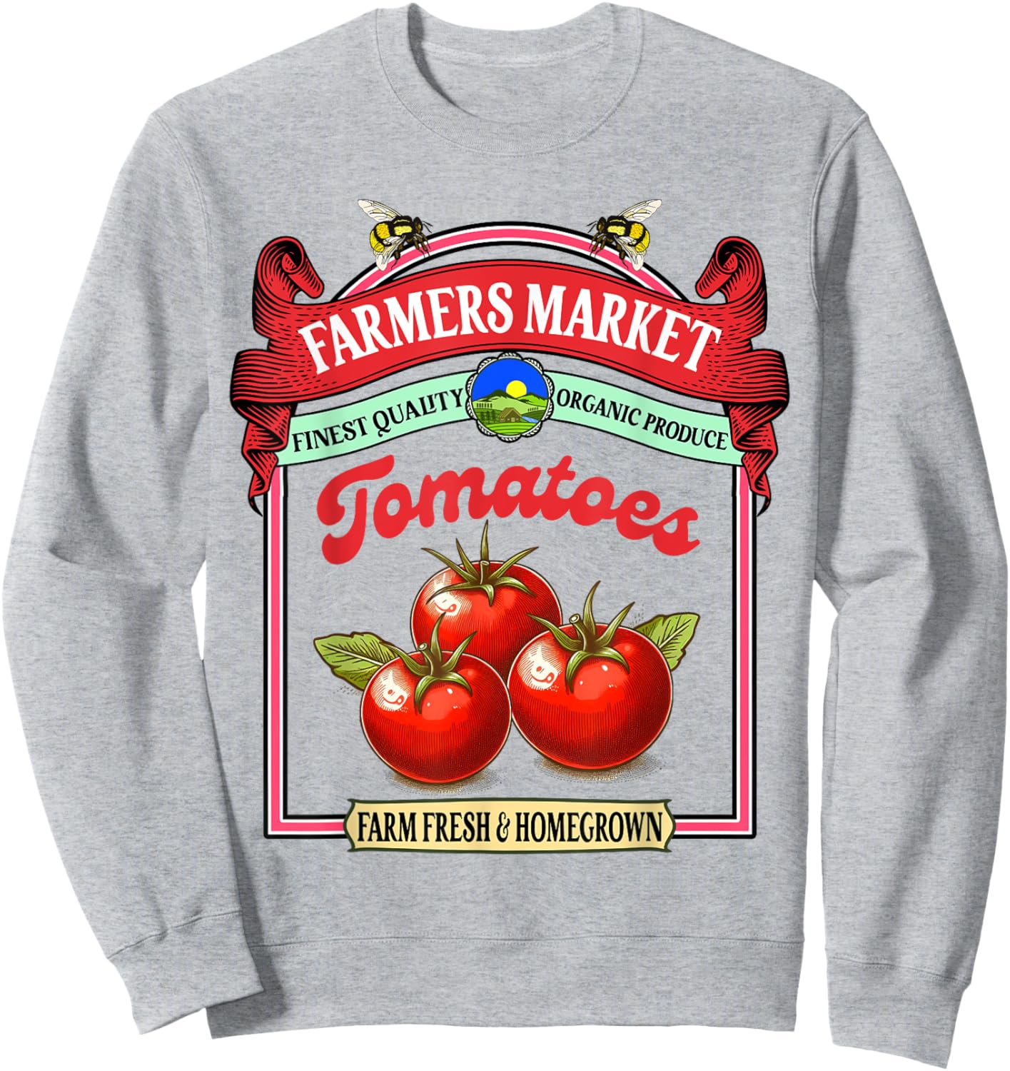 Farmers Market Fresh Gardening Farmers Market Tomatoes Sweatshirt - Sweatshirt | Ash