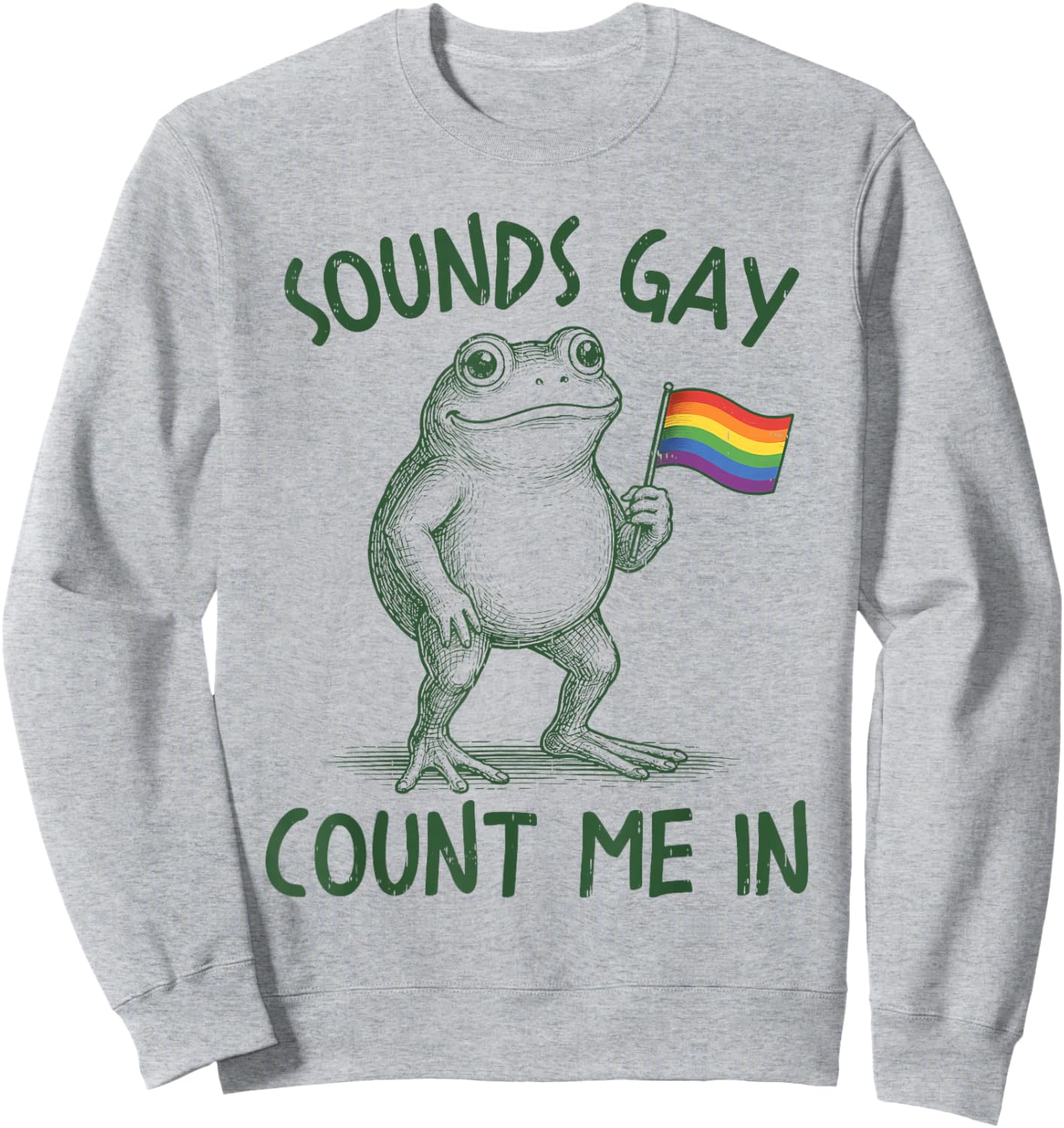 Sound Gay Count Me in LGBTQ Pride Month Frog Rainbow Flag Sweatshirt - Sweatshirt | Ash