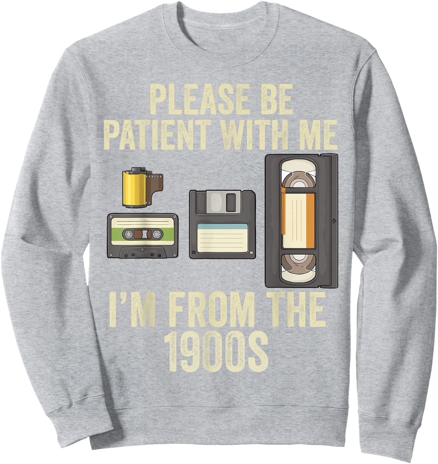 Be Patient With Me I'm From The 1900s Sweatshirt - Sweatshirt | Ash