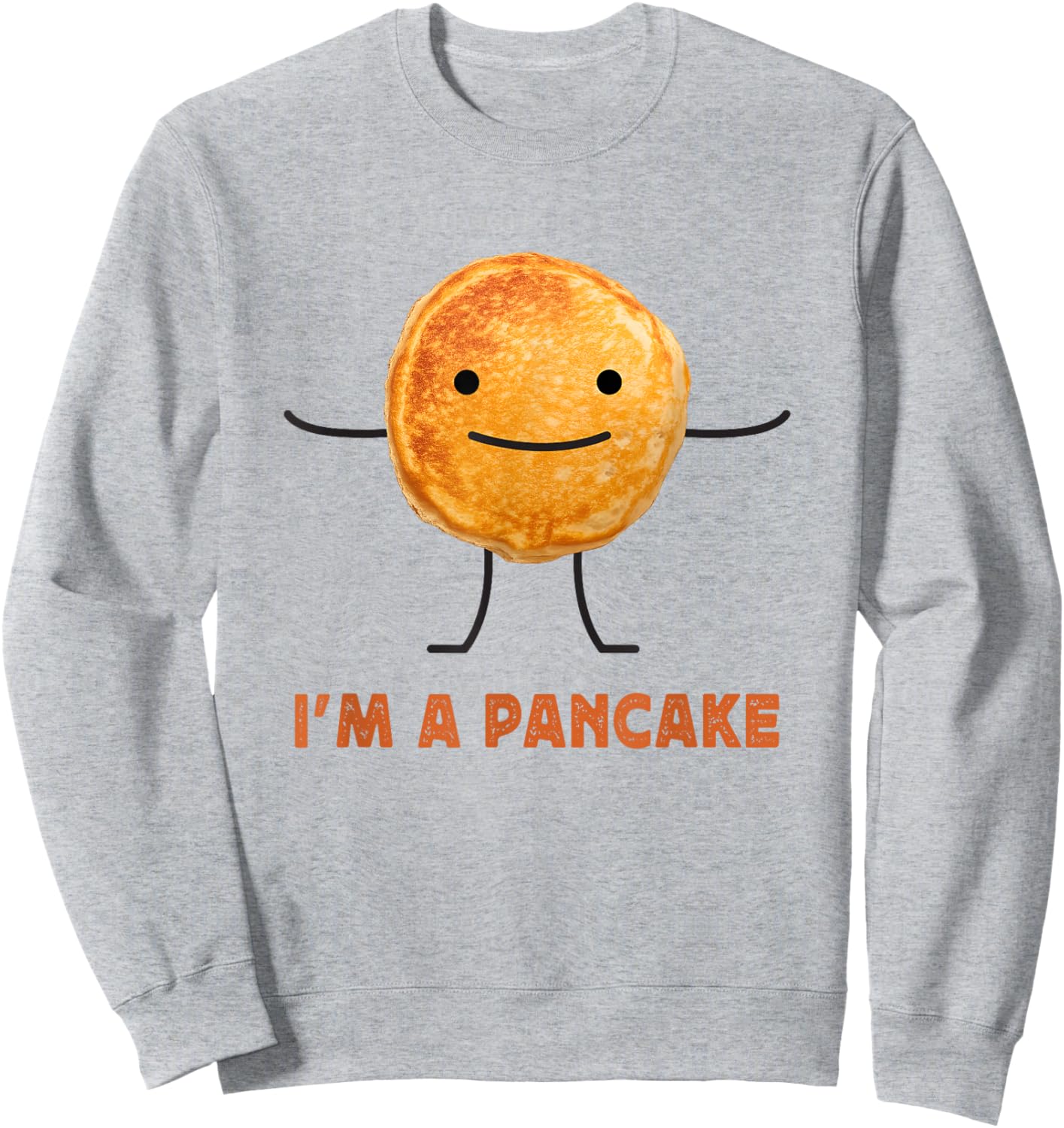 I'm a Pancake Funny Pancake Meme Hilarious Breakfast Sweatshirt - Sweatshirt | Ash