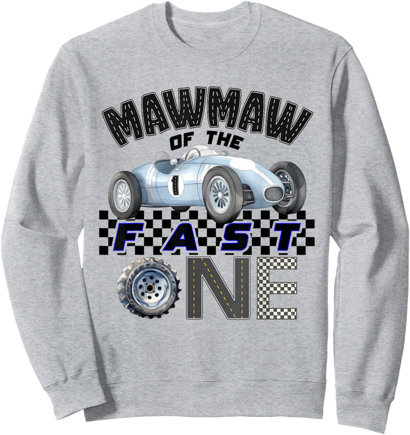 Mawmaw of The Fast One Birthday 1st Race Car Family Sweatshirt - Sweatshirt | Ash