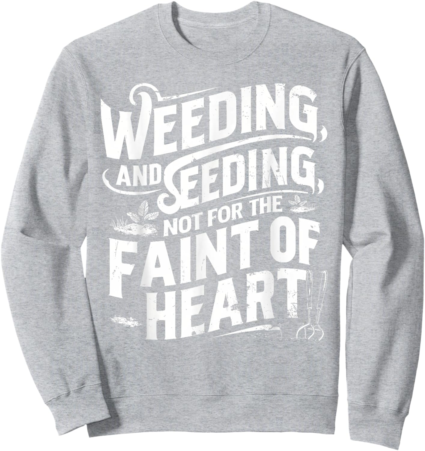 Women Men Vintage Style Weeding and Seeding Gardening Sweatshirt - Sweatshirt | Ash