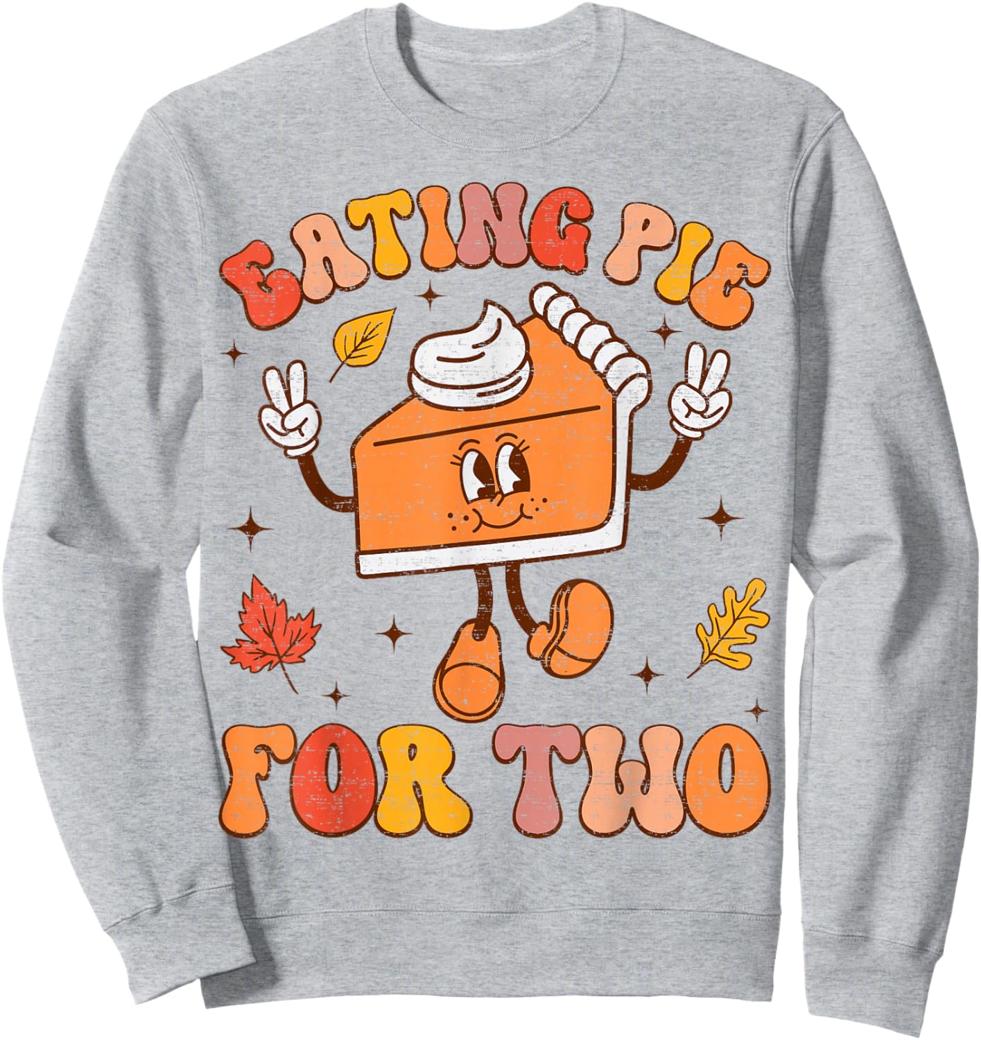 Eating Pie For Two Thanksgiving Pregnancy Announcement Sweatshirt - Sweatshirt | Ash