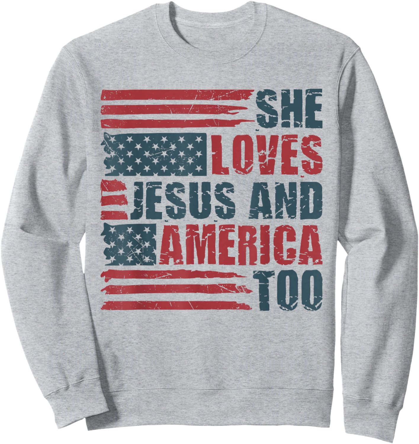 She Loves Jesus And America Too 4th Of July Patriotic Retro Sweatshirt - Sweatshirt | Ash