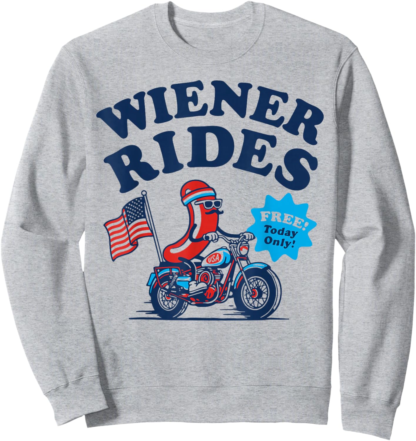 4th of July Funny Hot Dog Wiener Rides Sweatshirt - Sweatshirt | Ash