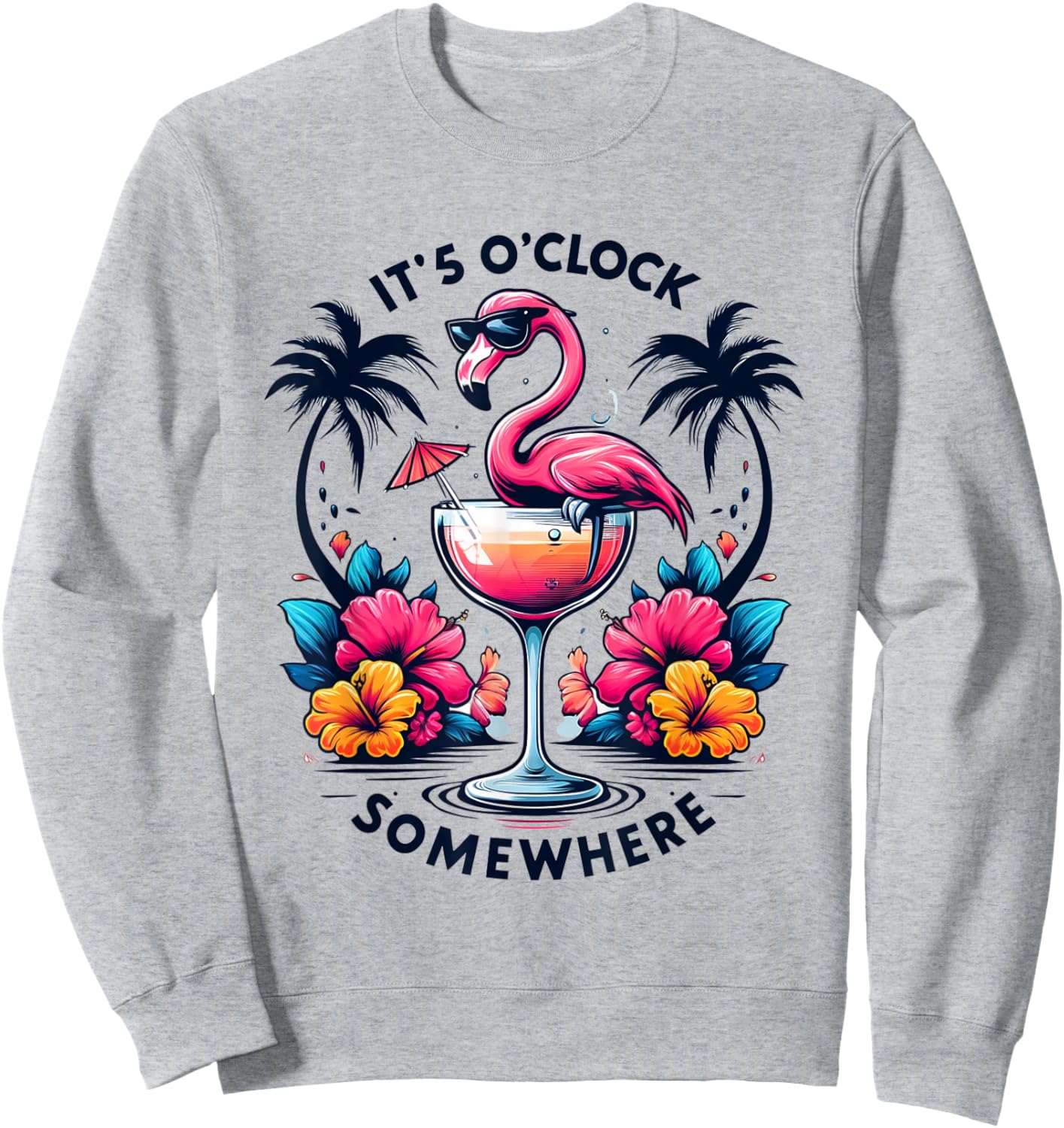 It's 5 O'Clock Somewhere Flamingo Beach Vacation Drinking Women Sweatshirt - Sweatshirt | Ash
