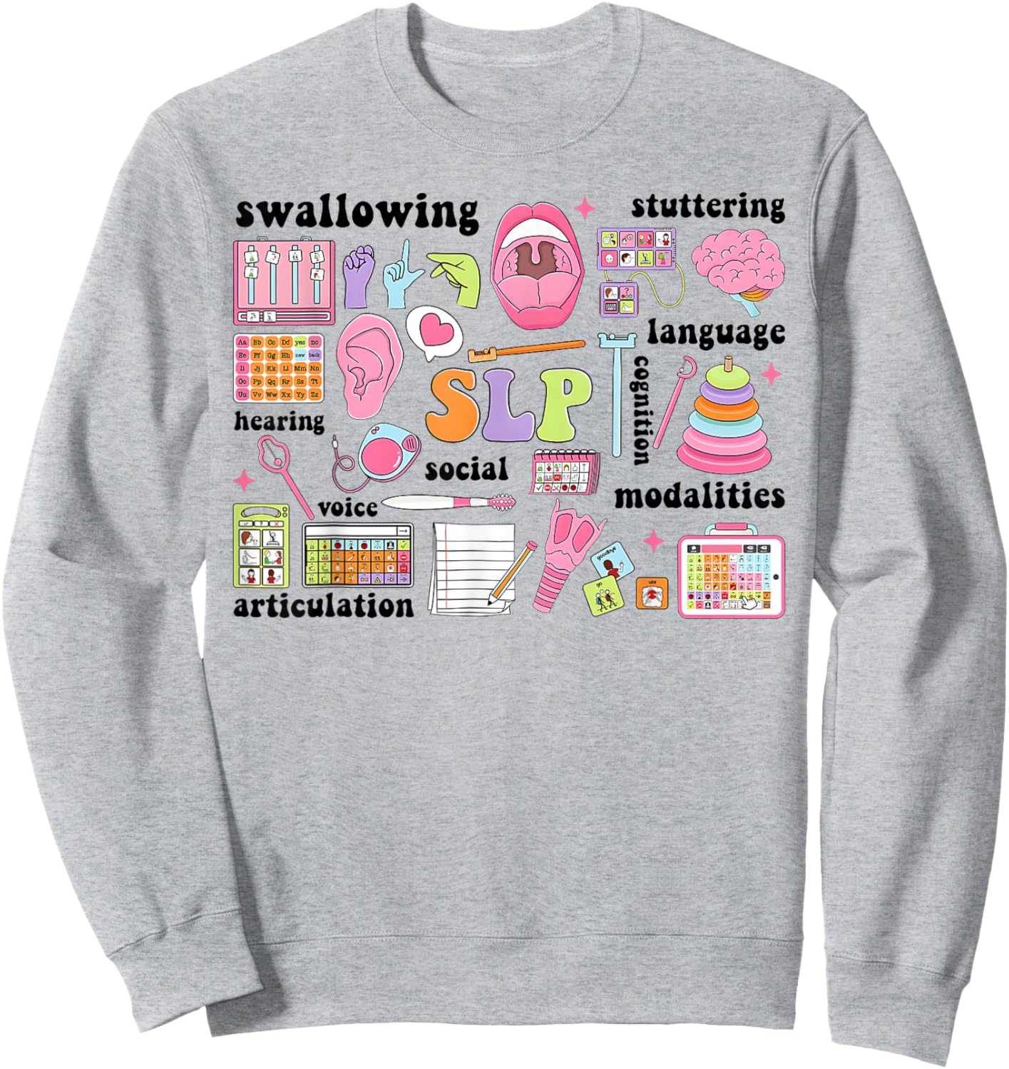 SLP Speech Therapy Speech Language Pathologist Appreciation Sweatshirt - Sweatshirt | Ash