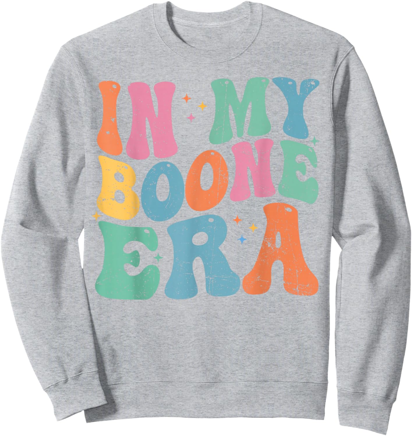 in My Boone Era Funny Boone Heart Men Women Kids Groovy Sweatshirt - Sweatshirt | Ash
