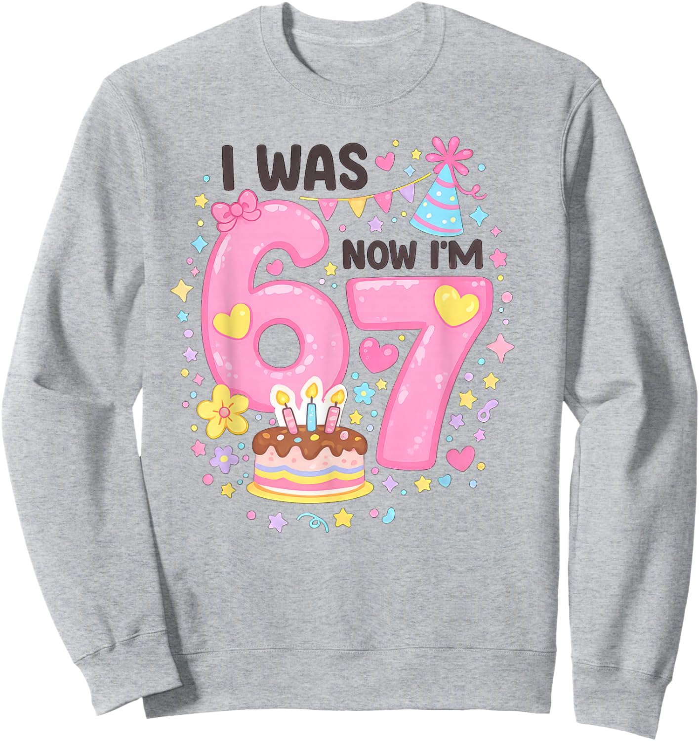 I was 6 Now I'm 7 7th Birthday 6 7 Birthday Girl Sweatshirt - Sweatshirt | Ash