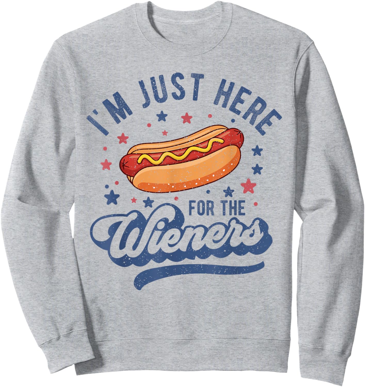 Im Just Here for The Hot Dog Funny BBQ Grilling 4th of July Sweatshirt - Sweatshirt | Ash
