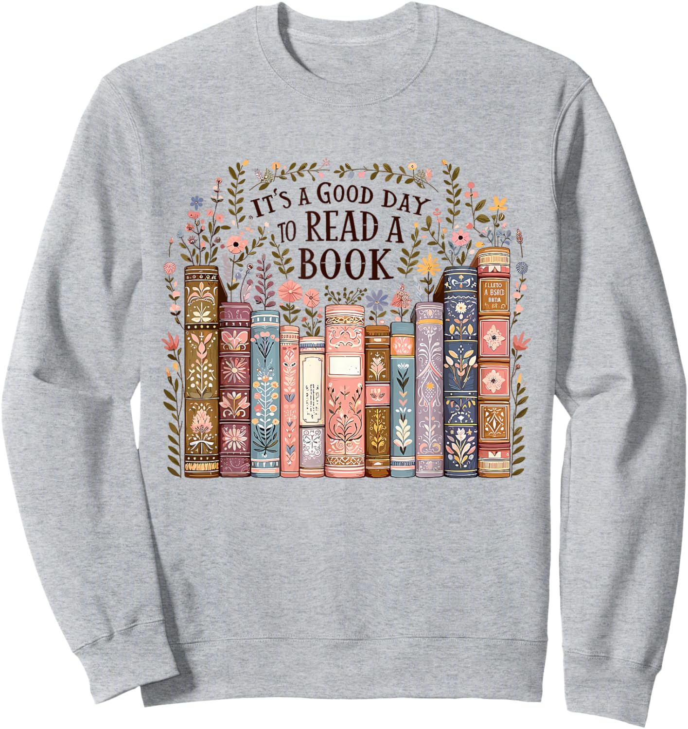 It’s A Good Day To Read A Book Lovers Library Reading Women Sweatshirt - Sweatshirt | Ash