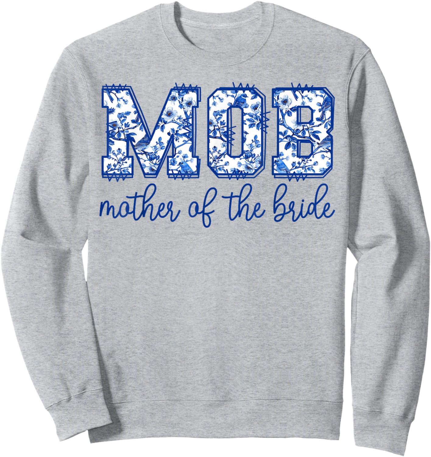 Mother Of The Bride MOD Toile Floral Matching Wedding Party Sweatshirt - Sweatshirt | Ash