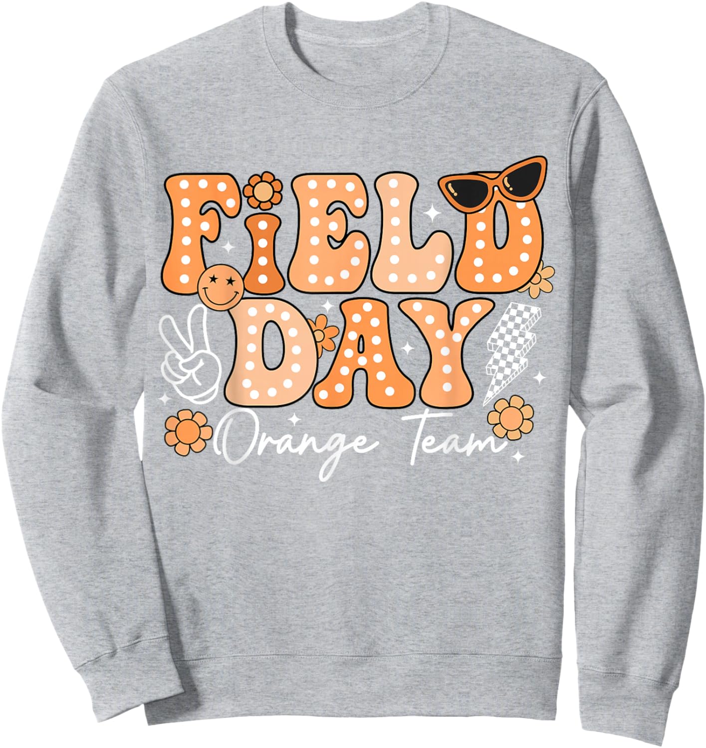 Orange Team Just Here for Field Day Fun Day 2026 Teacher Kid Sweatshirt - Sweatshirt | Ash