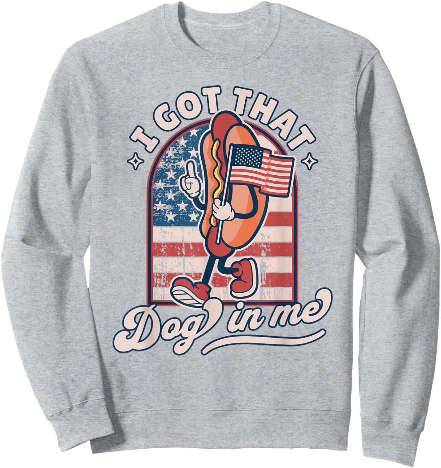 I Got That Dog In Me - Retro 4th of July Funny Hot Dog Lover Men Sweatshirt - Sweatshirt | Ash