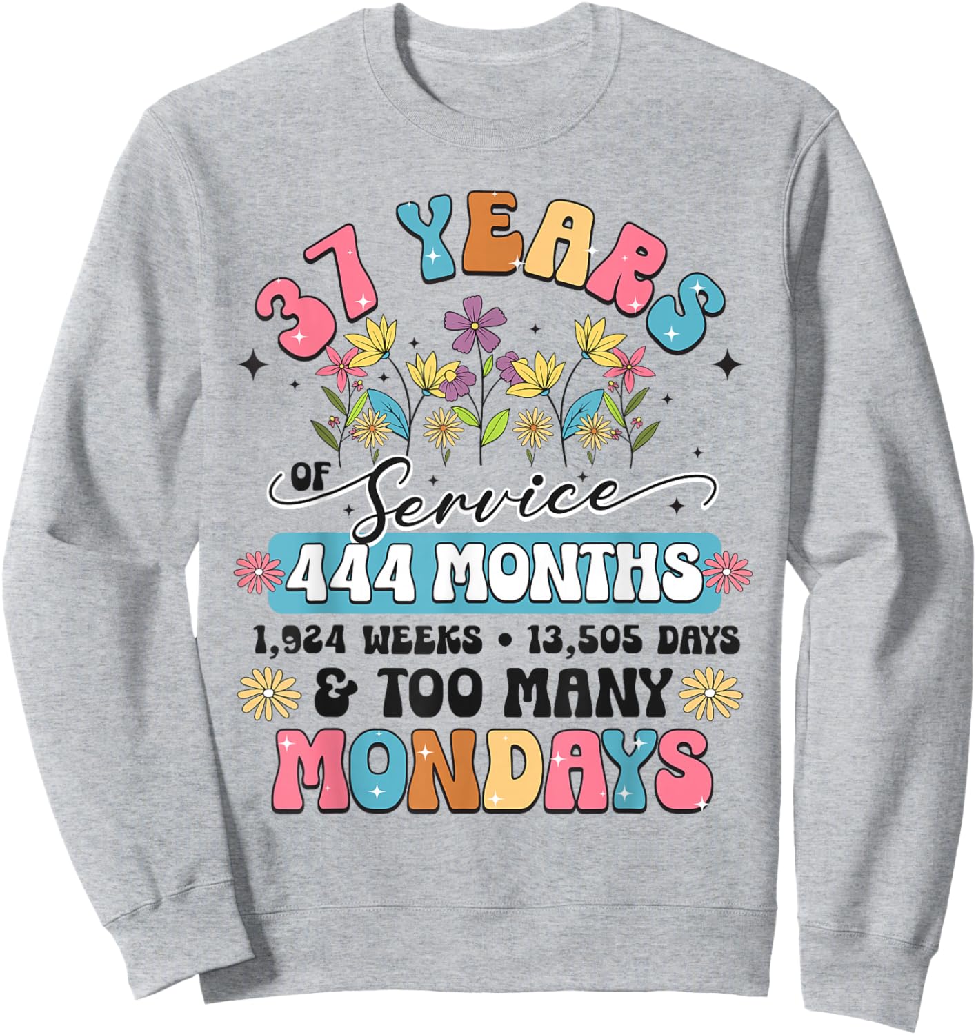 37 Years of Service Funny 37th Work Anniversary Retirement Sweatshirt - Sweatshirt | Ash