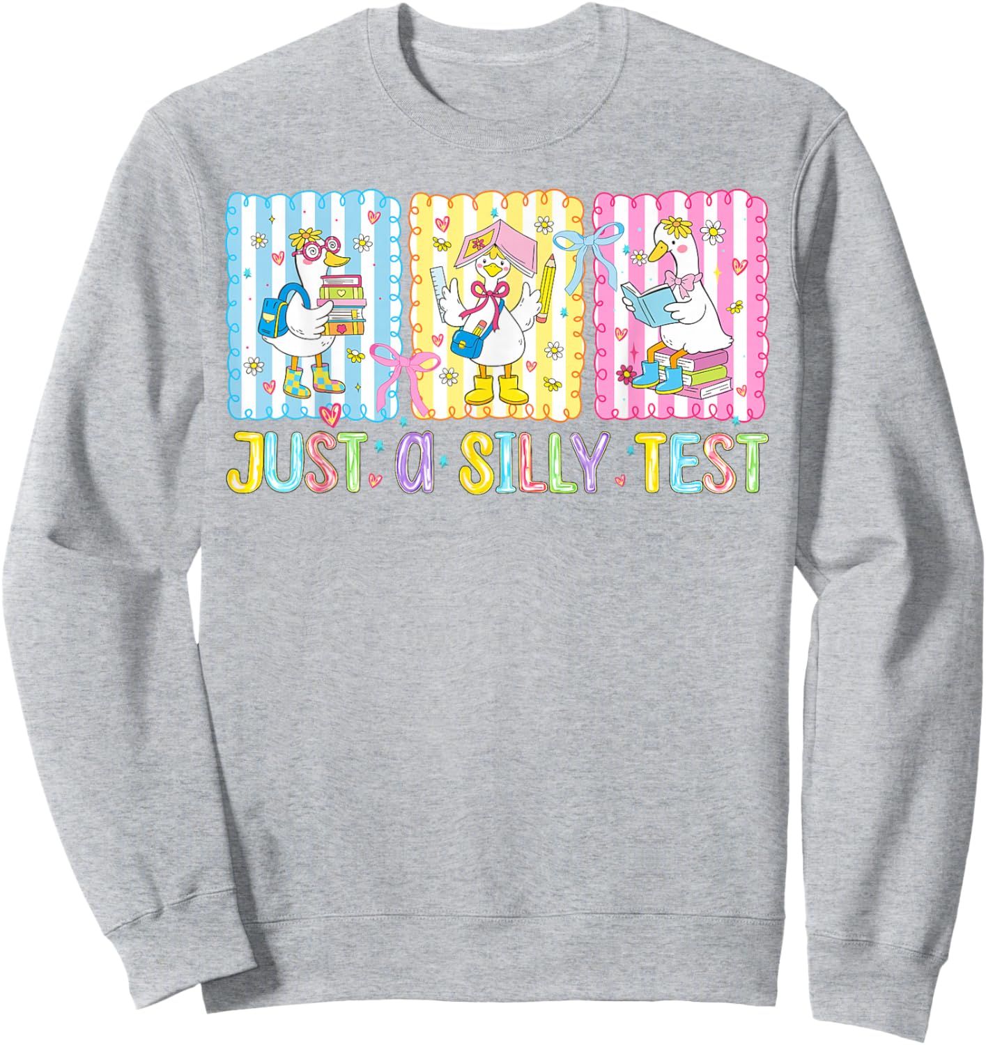 Just A Silly Test Day Funny School Goose Teacher Testing Sweatshirt - Sweatshirt | Ash