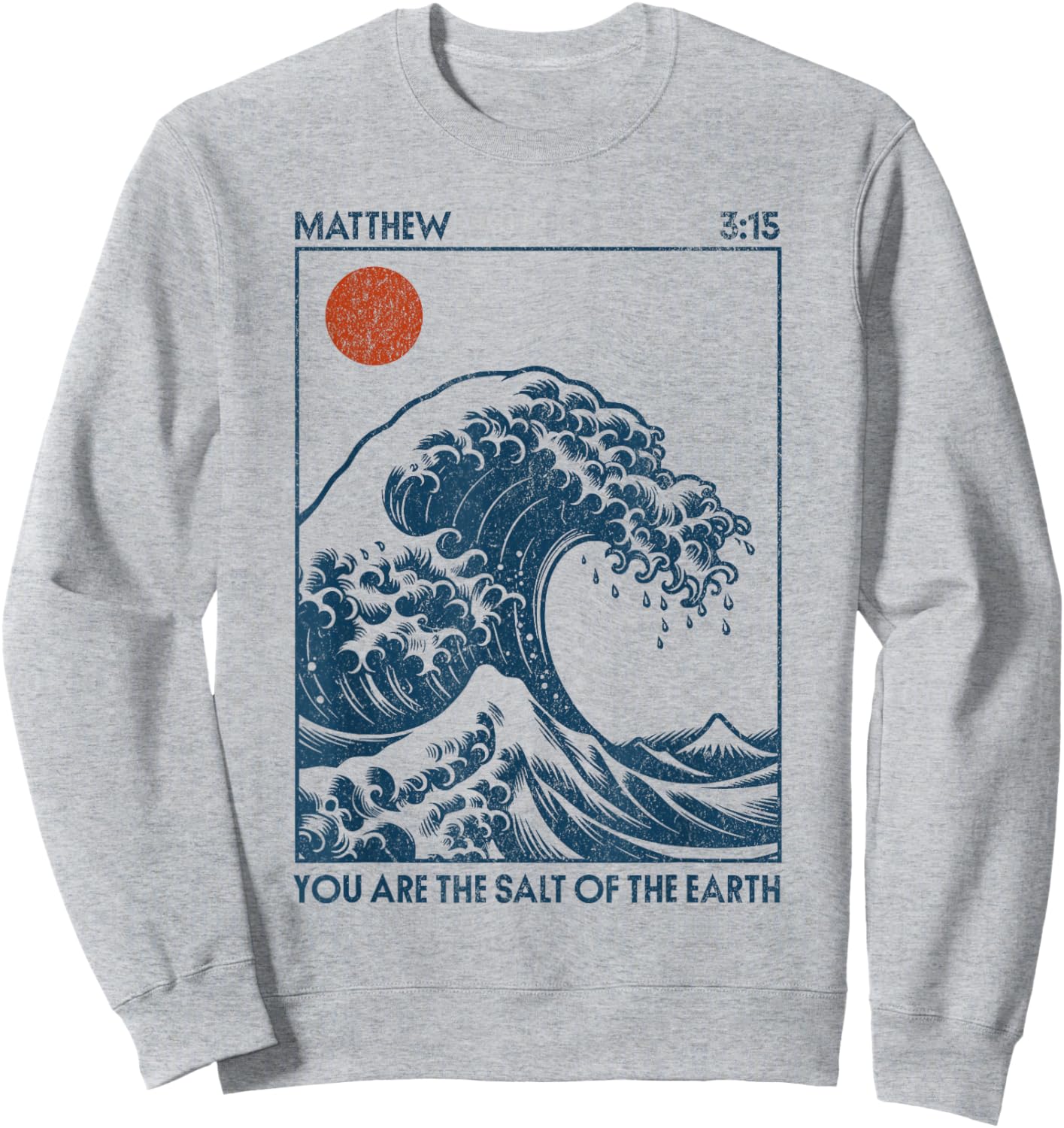 You are The Salt of The Earth Sweatshirt - Sweatshirt | Ash