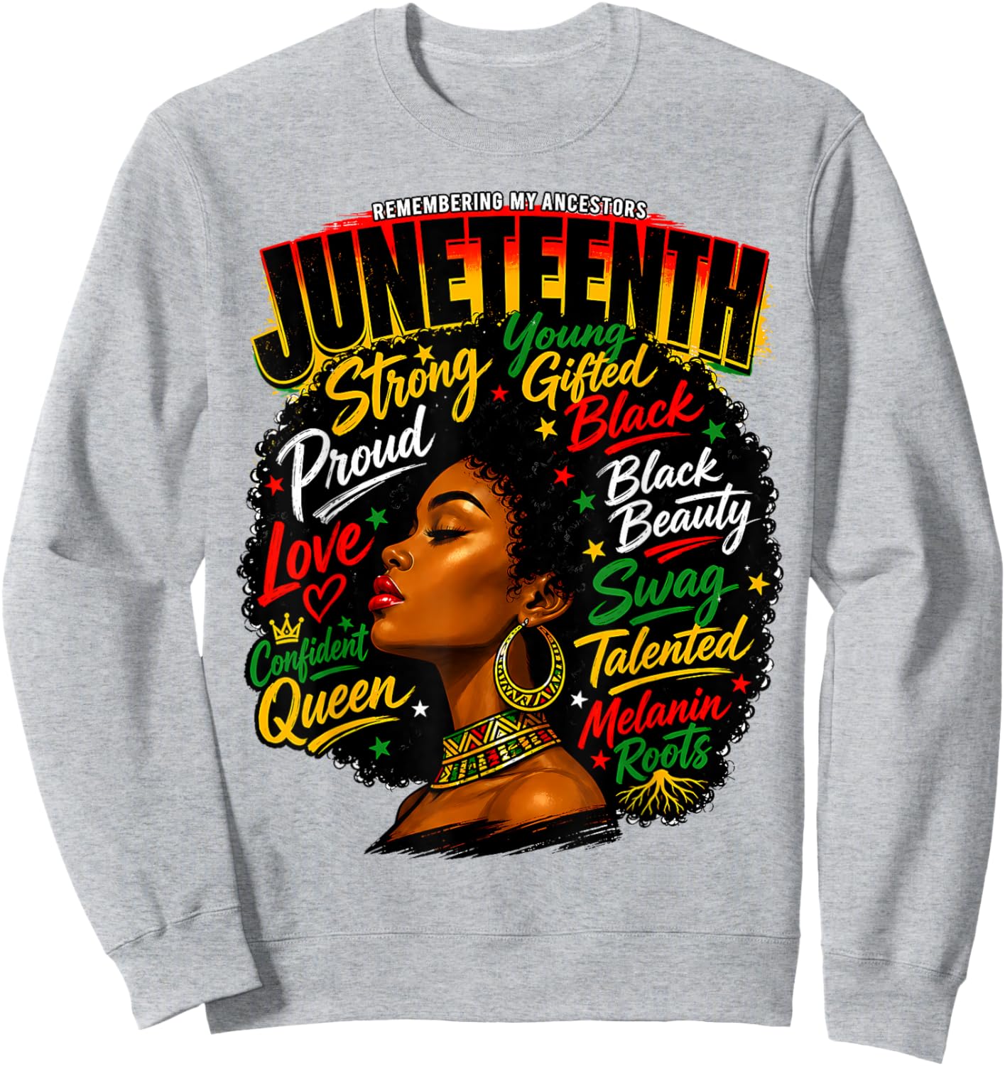 Juneteenth Remembering My Ancestors Black Women Queen Afro Sweatshirt - Sweatshirt | Ash