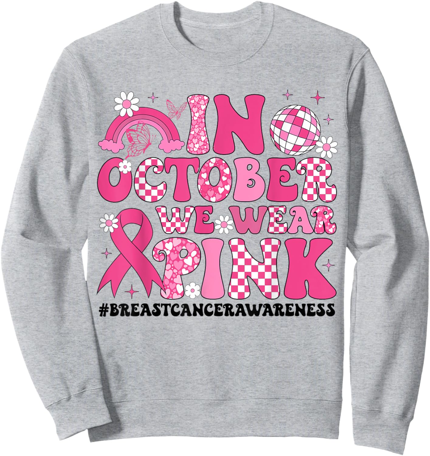 In October We Wear Pink Ribbon Breast Cancer Awareness Sweatshirt - Sweatshirt | Ash