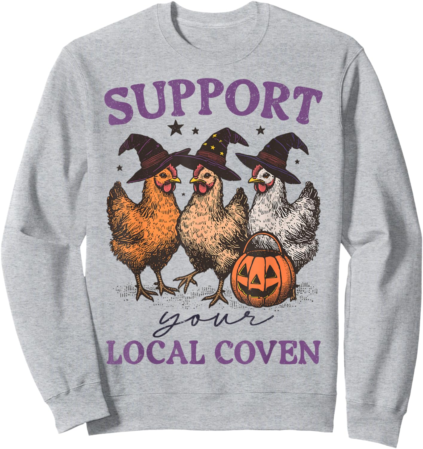 Support Your Local Coven Funny Witch Girl Chicken Farm Lover Sweatshirt - Sweatshirt | Ash