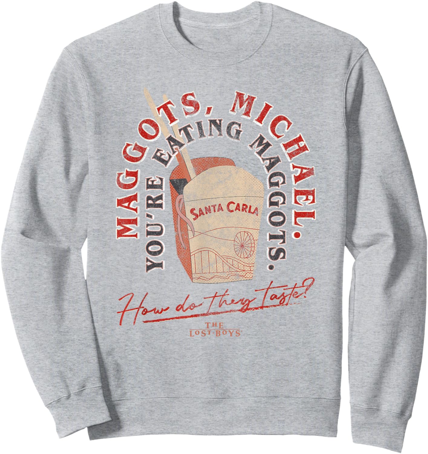 The Lost Boys You're Eating Maggots Sweatshirt - Sweatshirt | Ash