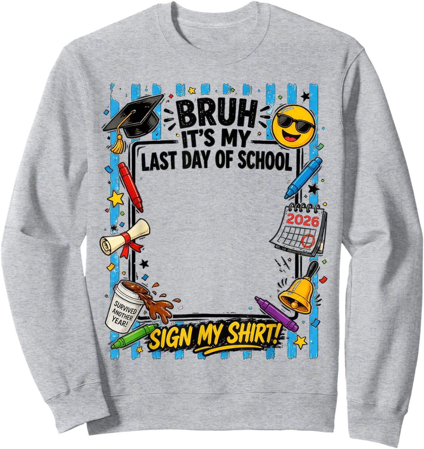 Bruh Its My Last Day of School Funny Last Day Retro Kids Boy Sweatshirt - Sweatshirt | Ash