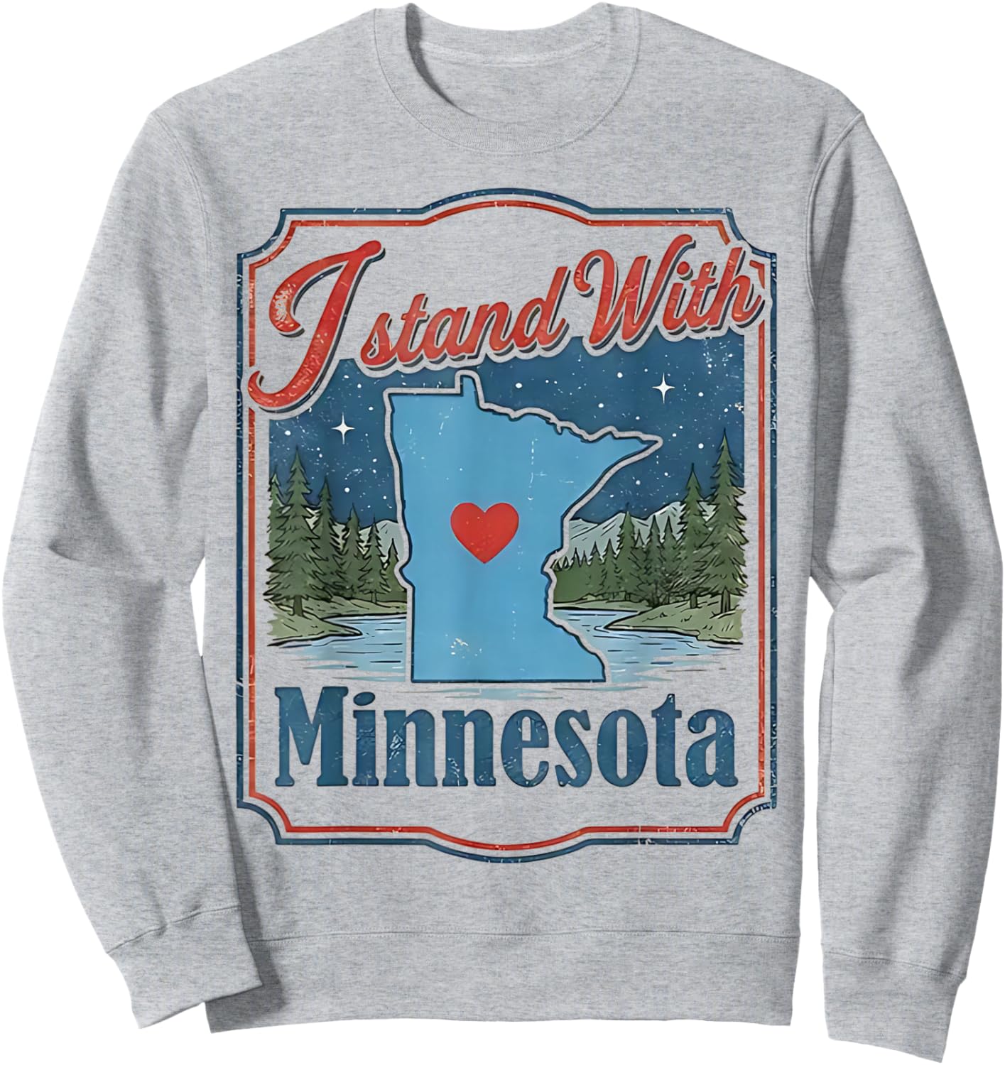 I Stand with Minnesota Sweatshirt - Sweatshirt | Ash