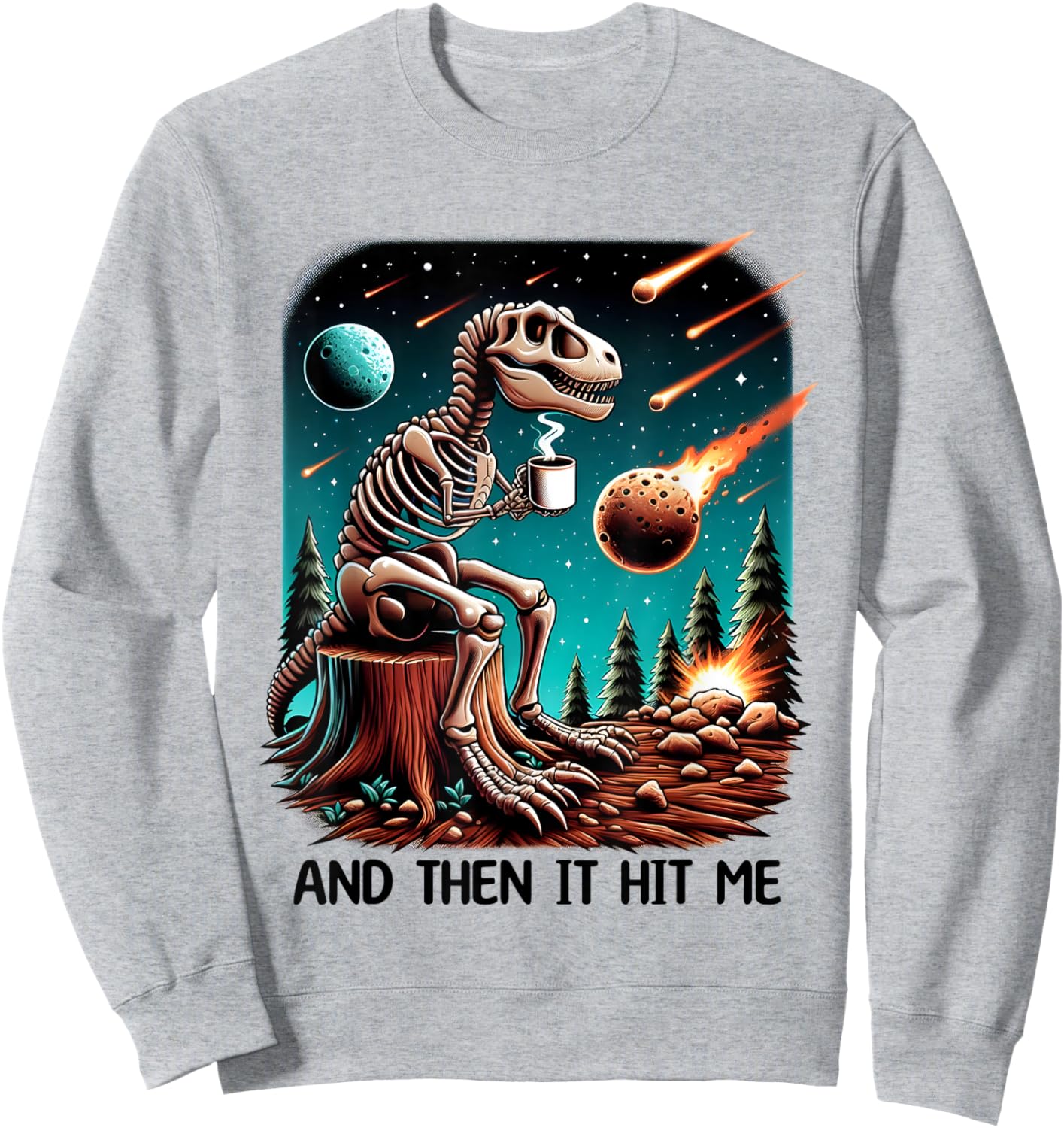 And Then It Hit Me T-Rex Dinosaur Skeleton Coffee Halloween Sweatshirt - Sweatshirt | Ash