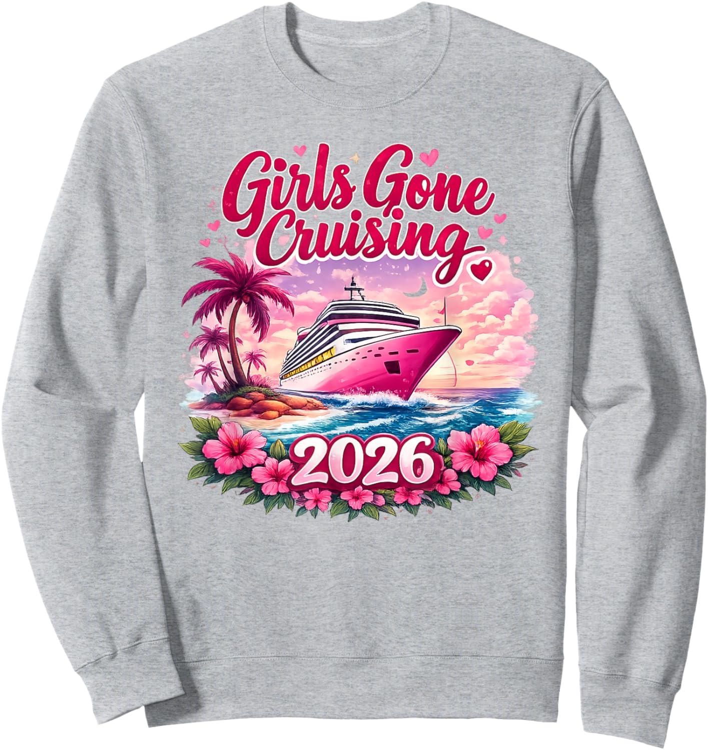 Girls Gone Cruising 2026 Women Cruise Vacation Bestie Women Sweatshirt - Sweatshirt | Ash
