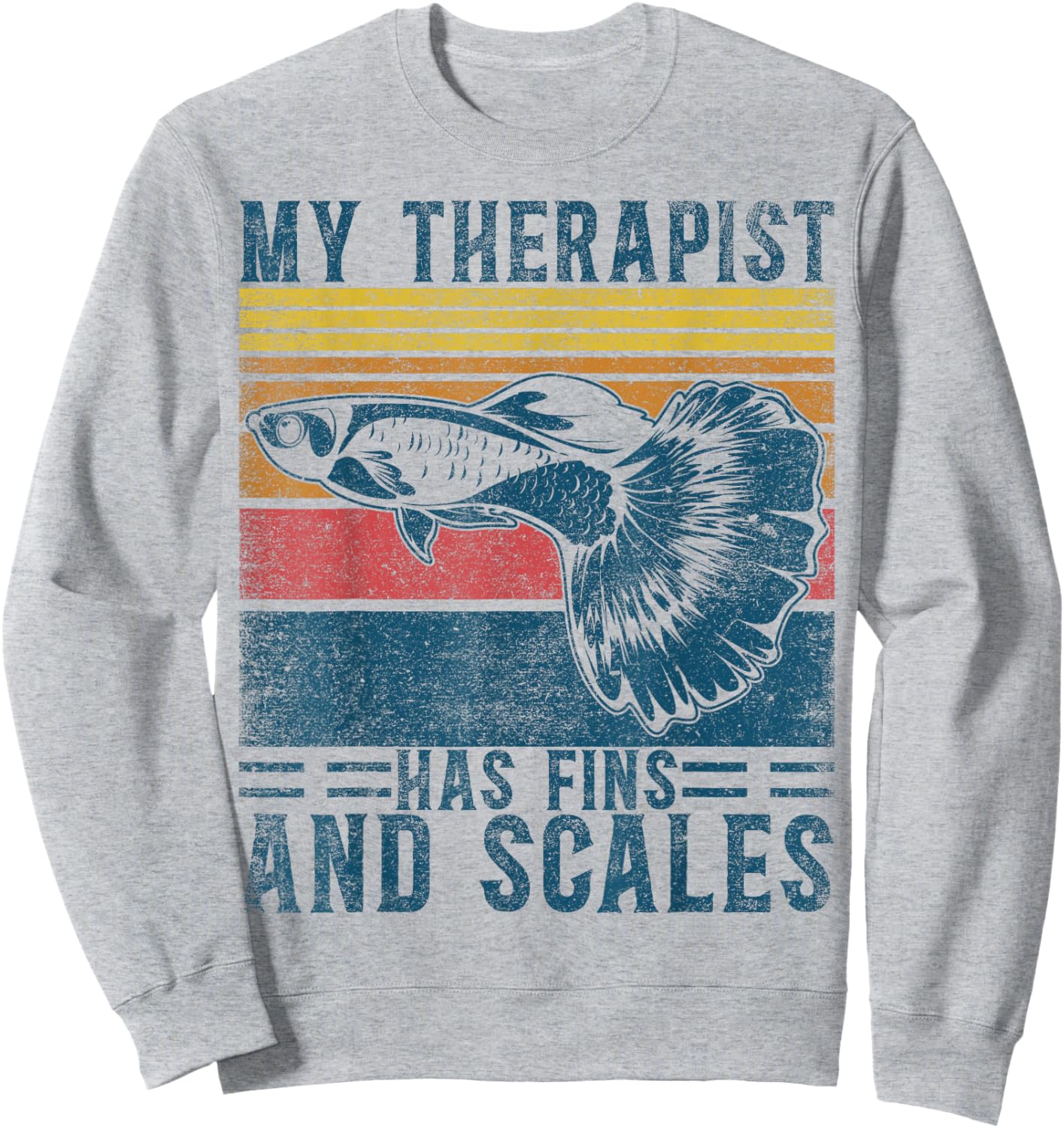 Koi Guppy Fish My Therapist Has Fins & Scales Endlers Guppy Sweatshirt - Sweatshirt | Ash