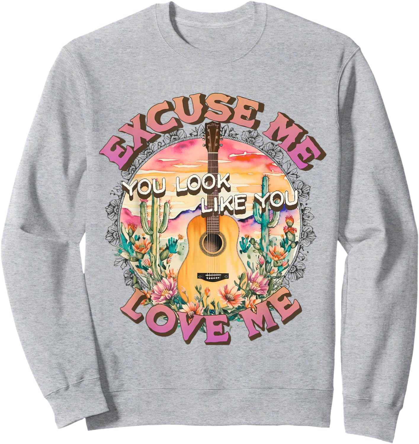 Excuse Me You Look Like You Love Me Retro Western Desert Sweatshirt - Sweatshirt | Ash
