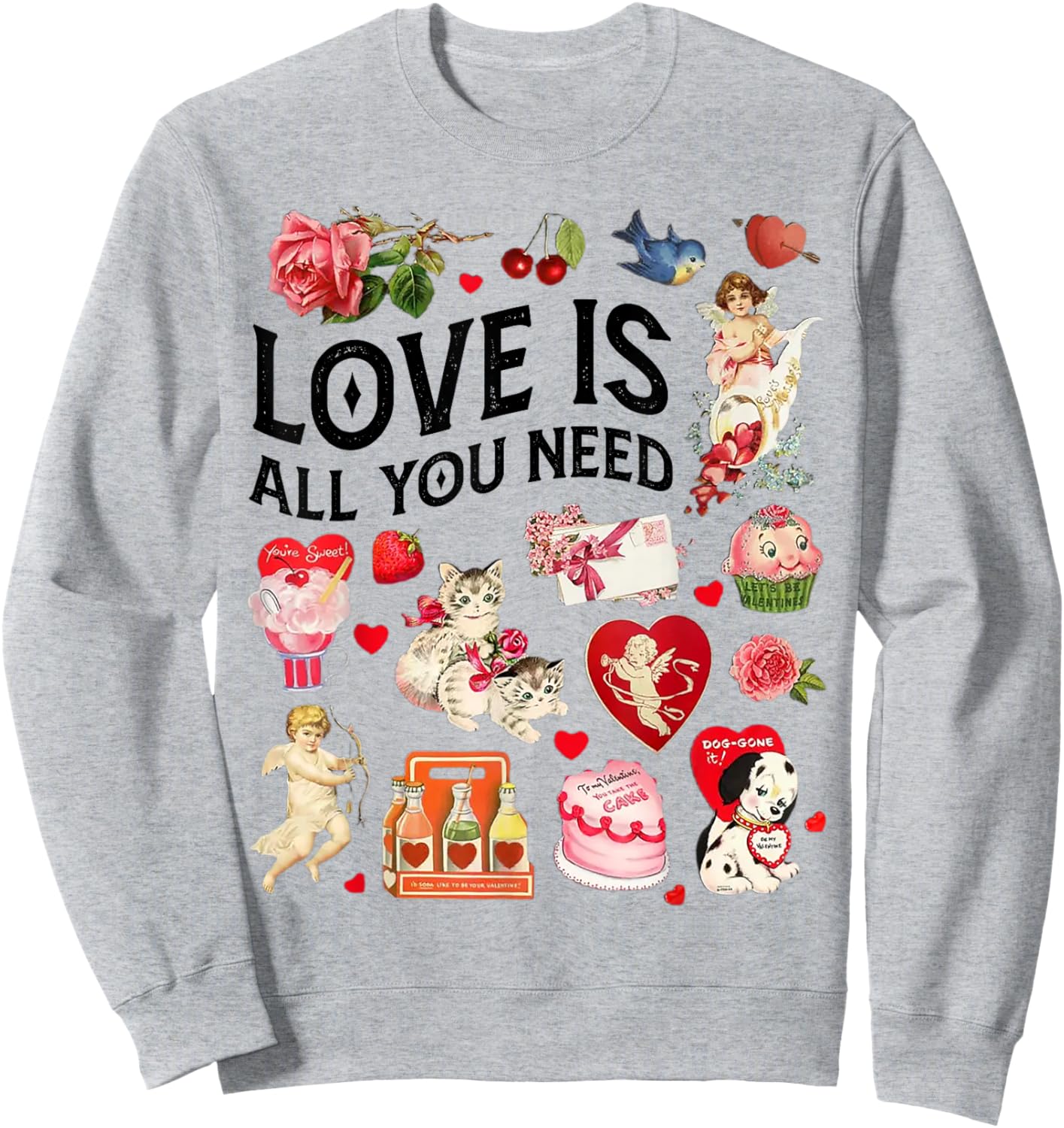 Love is all you need valentine's day Sweatshirt - Sweatshirt | Ash